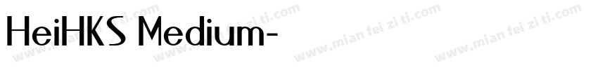 HeiHKS Medium字体转换
